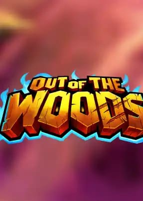 Out of the Woods